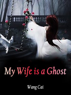 cover image of My Wife is a Ghost